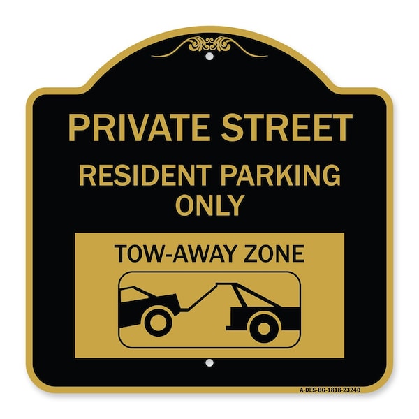 Private Street Private Street Resident Parking Tow Away Zone Aluminum Sign, 18" x 18", BG-1818-23240